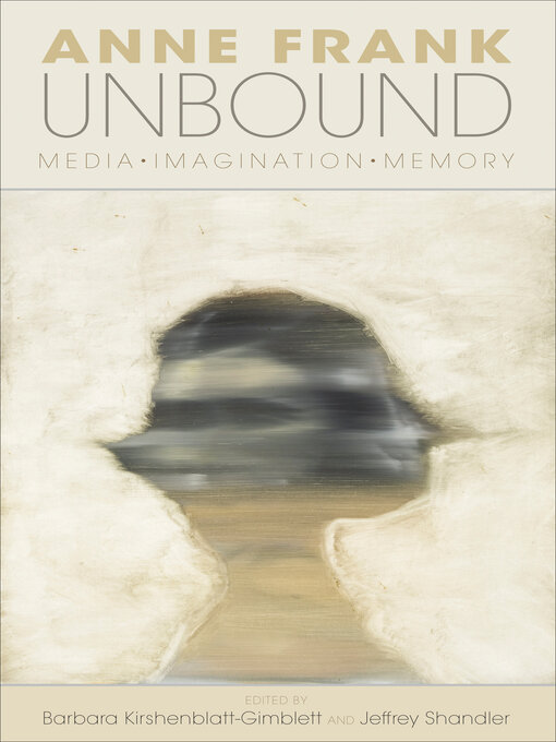 Title details for Anne Frank Unbound by Barbara Kishenblatt-Gimblett - Available